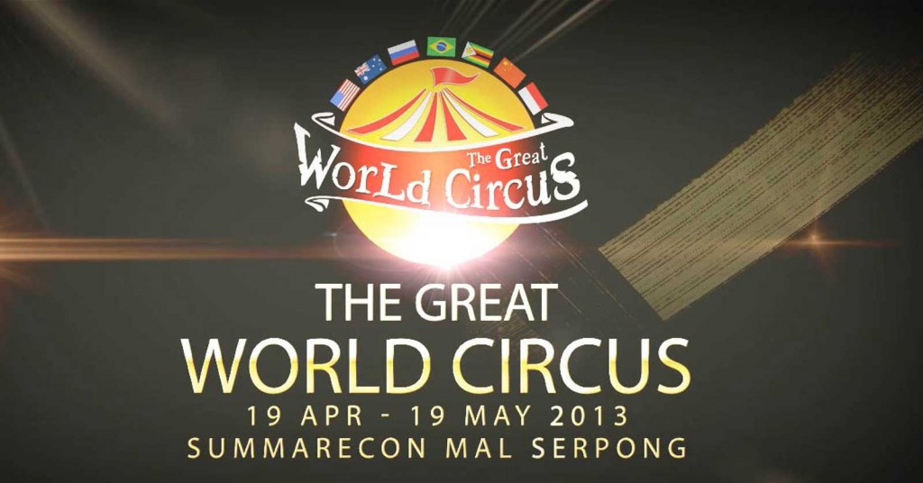 The Great World Circus at Summarecon Mal Serpong